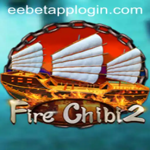 Exploring FireChibi2: The Fascinating World of the Latest Gaming Sensation by EEBET.COM