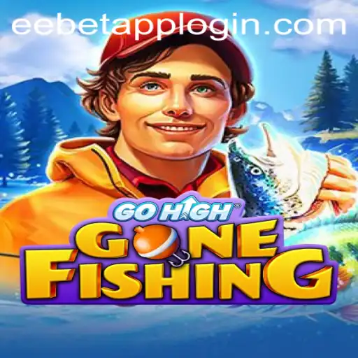 Discover the Thrilling World of GoHighGoneFishing and the Excitement of EEBET.COM