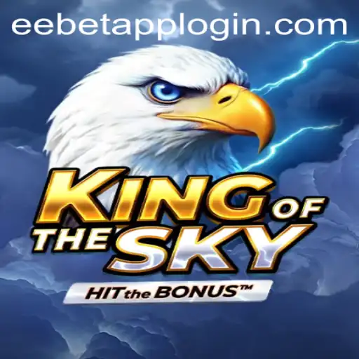 Unveiling KingOfTheSky: A Dive into EEBET.COM's Latest Gaming Adventure