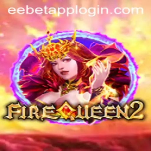 Discover the Thrills of FireQueen2: A Comprehensive Guide