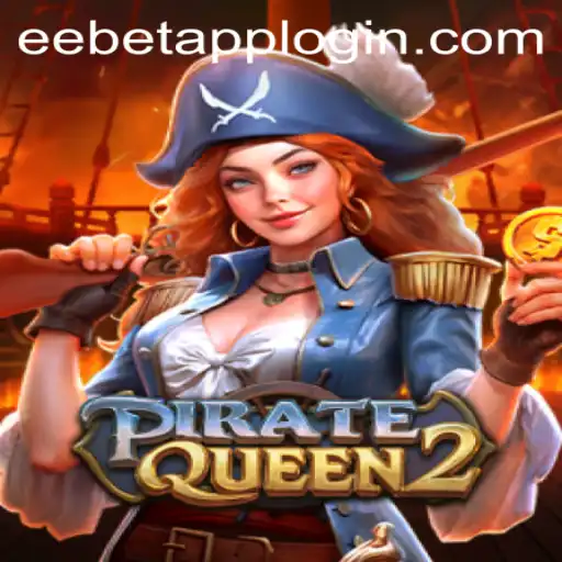 Exploring PirateQueen2: A High-Seas Adventure Game on EEBET.COM