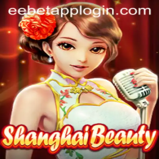 Exploring ShanghaiBeauty: A Captivating Adventure by EEBET.COM
