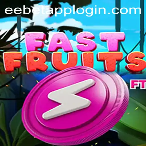 FastFruits: A Thrilling Game Adventure with EEBET.COM