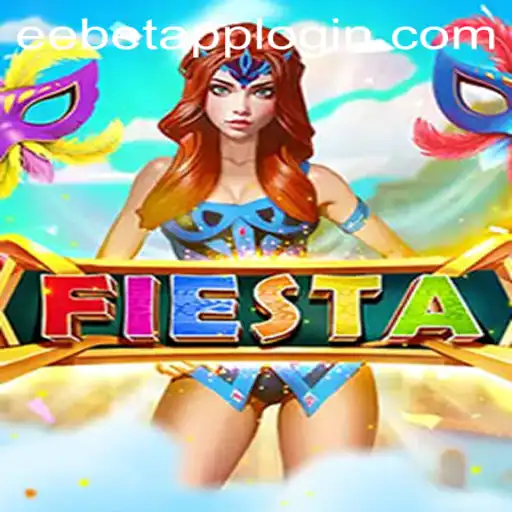 Fiesta: An Engaging Gaming Experience with EEBET.COM