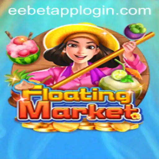 Exploring the Exciting World of FloatingMarket with EEBET.COM