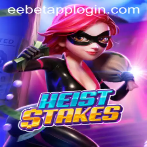 Exploring the Thrills of HeistStakes: A High-Stakes Adventure from EEBet.com