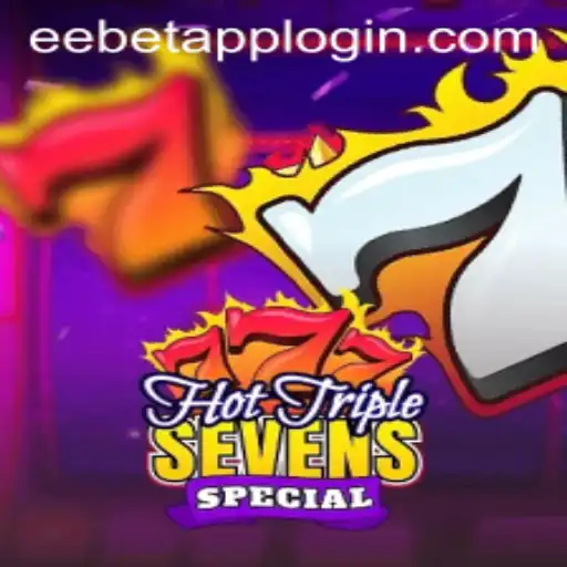 Discover the Thrills of HotTripleSevensSpecial at EEBET.COM