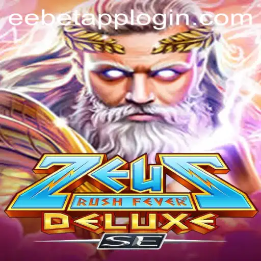 Discover the Excitement of ZeusRushFeverDeluxeSE and EEBET.COM