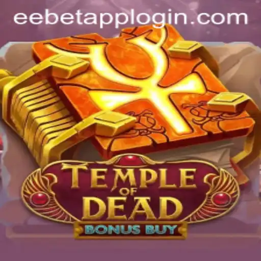 Exploring TempleofDeadBonusBuy Game by EEBET.COM 